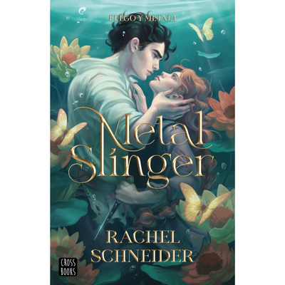 METAL SLINGER - FUEGO Y METAL 1 - RACHEL SCHNEIDER