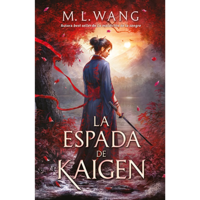 LA ESPADA DE KAIGEN - M. L. WANG