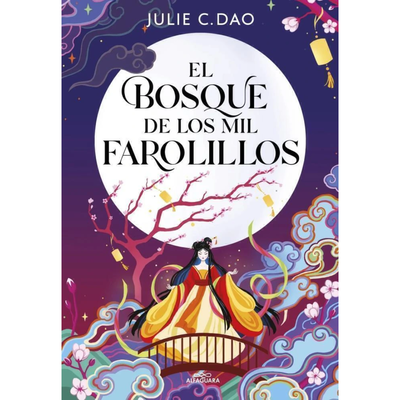 EL BOSQUE DE LOS MIL FAROLILLOS - JULIE C DAO