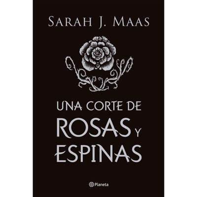 UNA CORTE DE ROSAS Y ESPINAS - SARAH J. MAAS - TAPA DURA