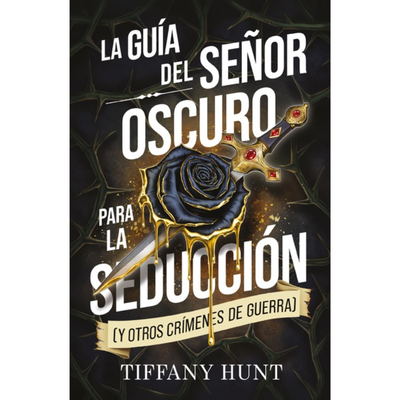 LA GUIA DEL SEÑOR OSCURO PARA LA SEDUCCION - TIFFANY HUNT