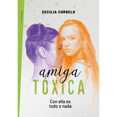 AMIGA TOXICA - SERIE TOXICA 1 - CECILIA CURBELO