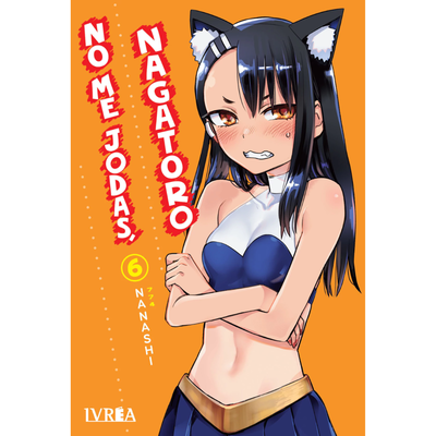 NO ME JODAS, NAGATORO 06 - NANASHI