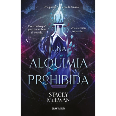 UNA ALQUIMIA PROHIBIDA - STACEY MCEWAN - TAPA DURA