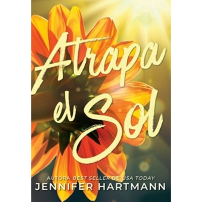 ATRAPA EL SOL - JENNIFER HARTMANN