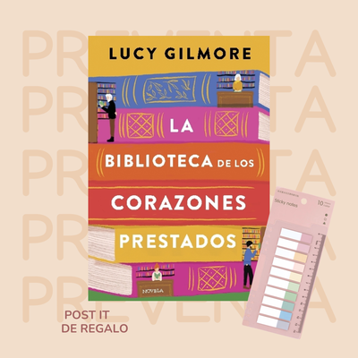 PREVENTA - LA BIBLIOTECA DE LOS CORAZONES PRESTADOS - LUCY GILMORE