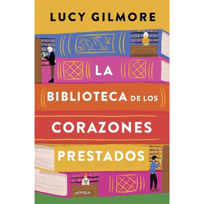 LA BIBLIOTECA DE LOS CORAZONES PRESTADOS - LUCY GILMORE
