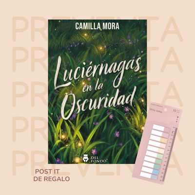 PREVENTA - LUCIERNAGAS EN LA OSCURIDAD - CAMILA MORA