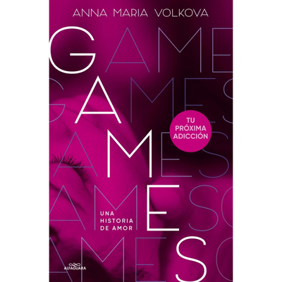 GAMES - UNA HISTORIA DE AMOR - ANNA MARIA VOLKOVA