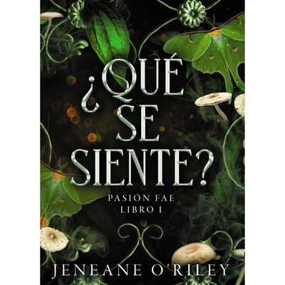 ¿QUE SE SIENTE? - PASION FAE 1 - JENEANE O'RILEY