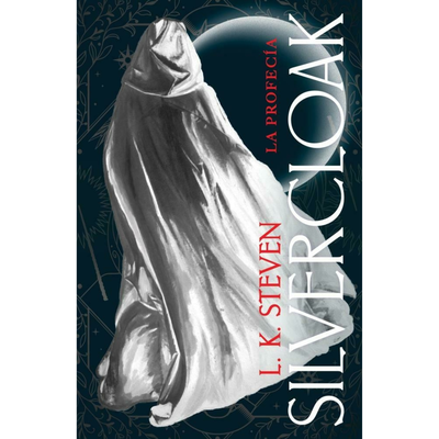 SILVERCLOAK - LA PROFECIA - LAURA STEVEN