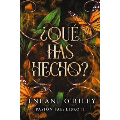¿QUE HAS HECHO? - PASION FAE 2 - JENEANE O'RILEY
