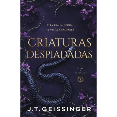 CRIATURAS DESPIADADAS - REINAS Y MONSTRUOS 1 -  J.T. GEISSINGER