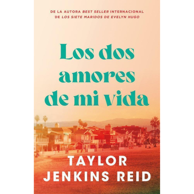 LOS DOS AMORES DE MI VIDA - TAYLOR JENKINS REID - NUEVA EDICION