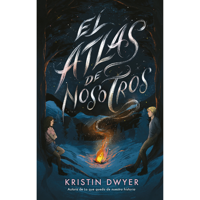 EL ATLAS DE NOSOTROS - KRISTIN DWYER