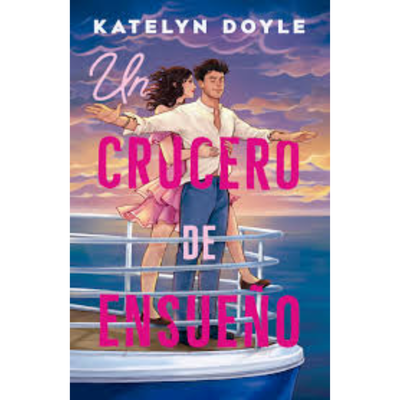 UN CRUCERO DE ENSUEÑO - KATELYN DOYLE