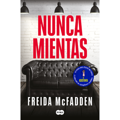 NUNCA MIENTAS - FREIDA MCFADDEN