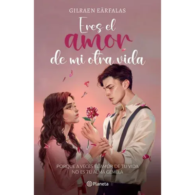 ERES EL AMOR DE MI OTRA VIDA - GILRAEN EARFALAS
