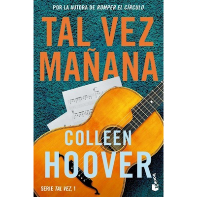 TAL VEZ MAÑANA- TAL VEZ 1 - COLLEEN HOOVER