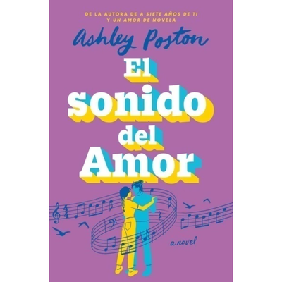 EL SONIDO DEL AMOR - ASHLEY POSTON