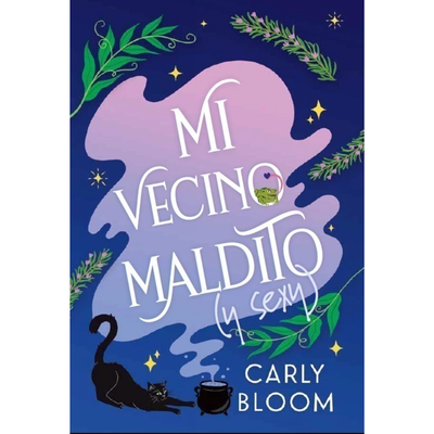MI VECINO MALDITO Y SEXY - CARLY BLOOM
