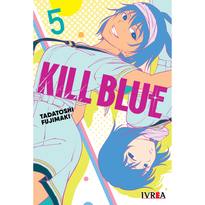 KILL BLUE 05 - TADATOSHI FUJIMAKI