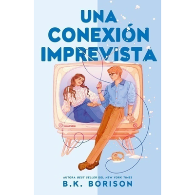 UNA CONEXION IMPREVISTA - UNA LLAMADA INESPERADA 2 - B K BORISON 