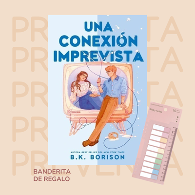 PREVENTA - UNA CONEXION IMPREVISTA - UNA LLAMADA INESPERADA 2 - B K BORISON