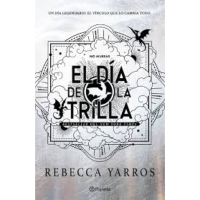EL DIA DE LA TRILLA  - EMPIREO 3.5 - REBECCA YARROS