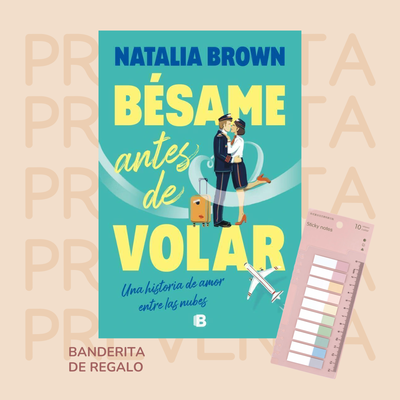 PREVENTA - BESAME ANTES DE VOLAR - NATALIA BROWN