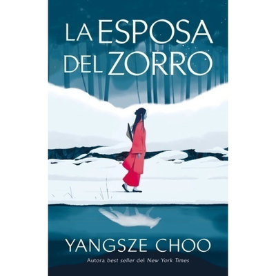 LA ESPOSA DEL ZORRO - YANGSZE CHOO