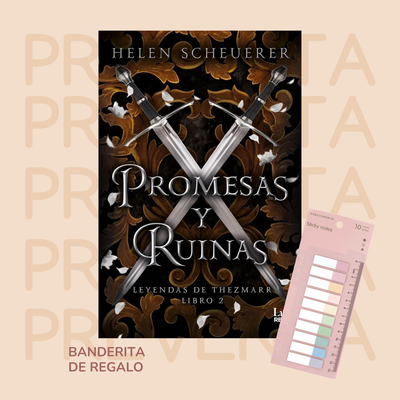 PREVENTA - PROMESAS Y RUINAS - LEYENDAS DE THEZMARR 2 - HELEN SCHEUERER - TAPA DURA
