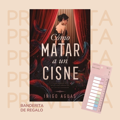 PREVENTA - CÓMO MATAR UN CISNE - IÑIGO AGUAS LARRAGUETA