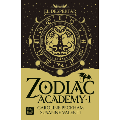 EL DESPERTAR - ZODIAC ACADEMY 1 - CAROLINE PECKHAM Y SUSANNE VALENTI
