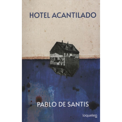 HOTAL ACANTILADO - PABLE DE SANTIS