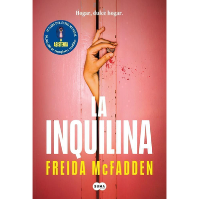 LA INQUILINA - FREIDA MCFADDEN