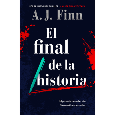 EL FINAL DE LA HISTORIA  - A J FINN