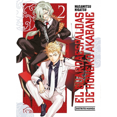 EL GUARDAESPALDAS DE HONEKO AKABANE 02 - NIGATSU MASAMITSU