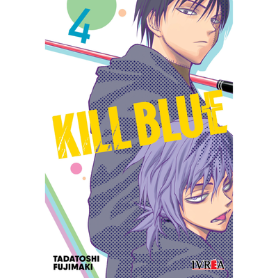 KILL BLUE 04 - TADATOSHI FUJIMAKI