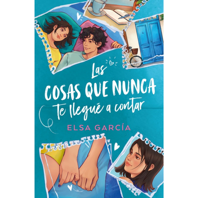 LAS COSAS QUE NUNCA TE LLEGUE CONTAR - ELSA GARCIA