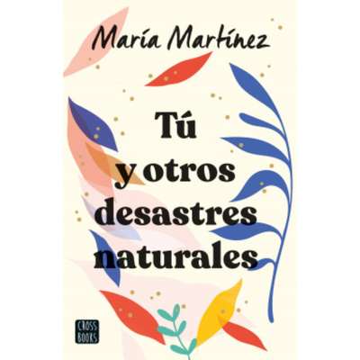 TU Y OTROS DESASTRES NATURALES - MARIA MARTINEZ - BOOKET