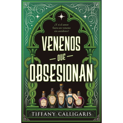 VENENOS QUE OBSESIONAN - TIFFANY CALLIGARIS
