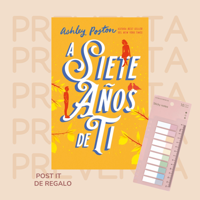 PREVENTA - A SIETE AÑOS DE TI - ASHLEY POSTON