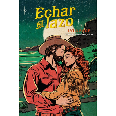 ECHAR EL LAZO - REBEL BLUE RANCH 3 - LYLA SAGE