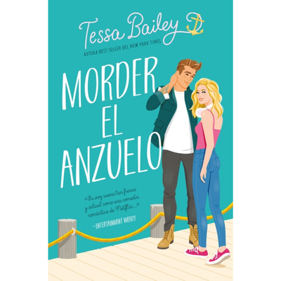 MORDER EL ANZUELO - TESSA BAILEY - BOOKS4POCKET