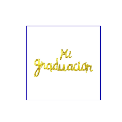 FRASE CURSIVA METALIZADO MI GRADUACION DORADO