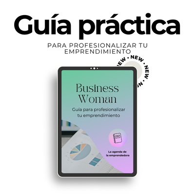 Business Woman 2.0 - Guía para profesionalizar tu emprendimieto