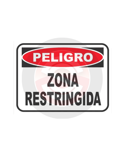 CARTEL PELIGRO ZONA RESTRINGIDA