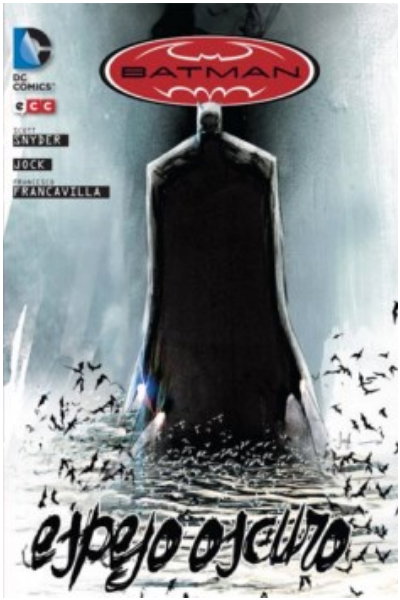 Batman: Espejo Oscuro – Scott Snyder – ECC España