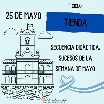 Secuencia Didáctica 1° ciclo "Semana de mayo"(pdf)